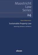 Sustainable Property Law di Bram Akkermans edito da Eleven International Publishing