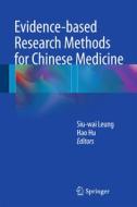 Evidence-based Research Methods for Chinese Medicine edito da Springer-Verlag GmbH