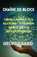Chaîne de blocs di George Sand edito da George Sand