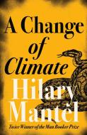 A Change of Climate di Hilary Mantel edito da HarperCollins Publishers