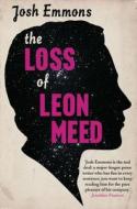 The Loss Of Leon Meed di Josh Emmons edito da Harpercollins Publishers