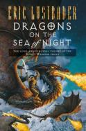 Dragons On The Sea Of Night di Eric Van Lustbader edito da Harpercollins Publishers