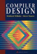 Compiler Design di Reinhard Wilhelm, Dieter Maurer edito da Pearson Education (us)