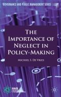 The Importance of Neglect in Policy-Making di Michiel S. de Vries edito da Palgrave Macmillan