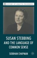 Susan Stebbing and the Language of Common Sense di S. Chapman edito da Palgrave Macmillan