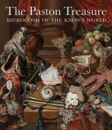 The Paston Treasure di Andrew Moore, Nathan Flis, Francesca Vanke edito da Yale University Press