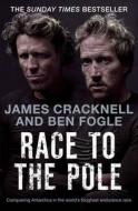 Race To The Pole di Ben Fogle, James Cracknell edito da Pan Macmillan