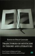 Trajectories of Mysticism in Theory and Literature di P. Leonard edito da SPRINGER NATURE