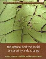 The Natural and the Social: Uncertainty, Risk, Change di S. Hinchcliffe edito da Routledge