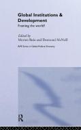 Global Institutions and Development di Morten Boas edito da Routledge