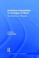 Individual Adaptability to Changes at Work edito da Taylor & Francis Ltd