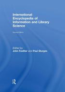 International Encyclopedia of Information and Library Science di John Feather edito da Routledge