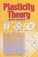 Plasticity Theory di Jacob Lubliner edito da Dover Publications Inc.