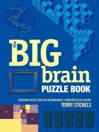 The Big Brain Puzzle Book di Terry Stickels edito da Dover Publications Inc.