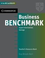 Business Benchmark Upper Intermediate Teacher's Resource Book di Guy Brook-hart edito da Cambridge University Press