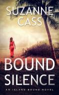 Bound by Silence di Suzanne Cass edito da Suzanne Cass