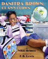Danitra Brown, Class Clown di Nikki Grimes edito da AMISTAD PR