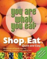 You Are What You Eat: Shop, Eat. Quick And Easy di Carina Norris edito da Ebury Publishing