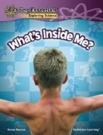 What's Inside Me? di Diana Noonan edito da PERFECTION LEARNING CORP