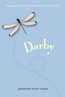 Darby di Jonathon Scott Fuqua edito da CANDLEWICK BOOKS