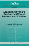 Applied Multivariate Analysis in Sar and Environmental Studies di James Devillers edito da Kluwer Academic Publishers