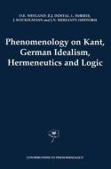 Phenomenology on Kant, German Idealism, Hermeneutics and Logic di Thomas M. Seebohm edito da Springer Netherlands