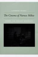 The Cinema of Naruse Mikio di Catherine Russell edito da Duke University Press