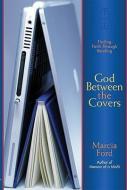 God Between the Covers di Marcia Ford edito da Crossroad Publishing Company