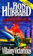 Mission Earth 9, Villainy Victorious di L. Ron Hubbard edito da Bridge Publications Inc