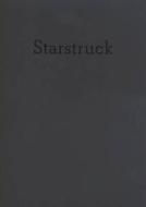 STARSTRUCK-PB di Stephen Snoddy, Paul Wombell, Deborah Robinson edito da Cornerhouse Distribution Clients