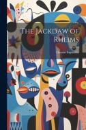 The Jackdaw of Rheims di Thomas Ingoldsby edito da LEGARE STREET PR