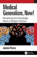 Medical Generalism, Now! di Joanne Reeve edito da Taylor & Francis Ltd