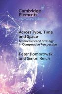 Across Type, Time And Space di Peter Dombrowski, Simon Reich edito da Cambridge University Press