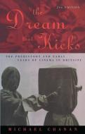 The Dream That Kicks di Professor Michael Chanan edito da Taylor & Francis Ltd