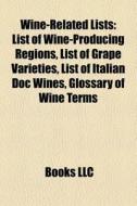 Wine-related Lists: List Of Wine-produci di Books Llc edito da Books LLC, Wiki Series
