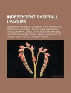 Independent Baseball Leagues: Canadian B di Books Llc edito da Books LLC, Wiki Series