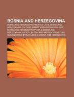 Bosnia And Herzegovina: Outline Of Bosni di Books Llc edito da Books LLC, Wiki Series