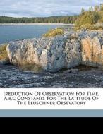 [reduction Of Observation For Time. A,b, edito da Nabu Press