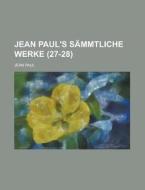 Jean Paul\'s Sammtliche Werke (27-28 ) di U S Government, Jean Paul edito da Rarebooksclub.com