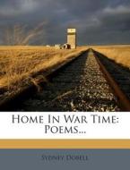 Home in War Time: Poems... di Sydney Dobell edito da Nabu Press