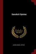 Sanskrit Syntax di Jacob Samuel Speyer edito da CHIZINE PUBN