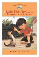 Rikki-Tikki-Tavi and the Mystery in the Garden di Rudyard Kipling edito da Sterling Publishing (NY)