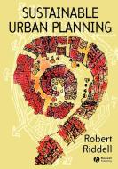 Sustainable Urban Planning di Riddell edito da John Wiley & Sons