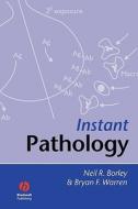 Instant Pathology di Neil Borley, Bryan Warren edito da John Wiley & Sons