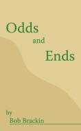 ODDS AND ENDS di Bob Brackin edito da AuthorHouse