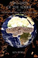 Two Days of the Adder: And Other Stories from Around the World di Ken Byrns edito da AUTHORHOUSE