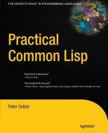Practical Common Lisp di Peter Seibel edito da Apress