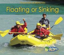 Floating or Sinking di Charlotte Guillain edito da Heinemann Educational Books