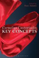 Cornelius Castoriadis di Suzi Adams edito da Continuum Publishing Corporation
