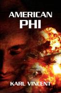 American Phi di Karl Vincent edito da Xlibris